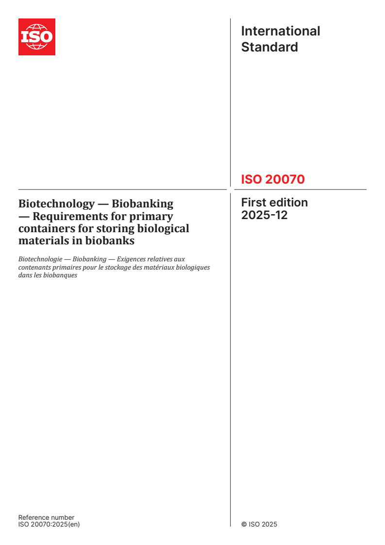 ISO 20070:2025 ISO 20070:2025 - Biotechnology — Biobanking — Requirements for primary containers for storing biological materials in biobanks
Released:12/5/2025