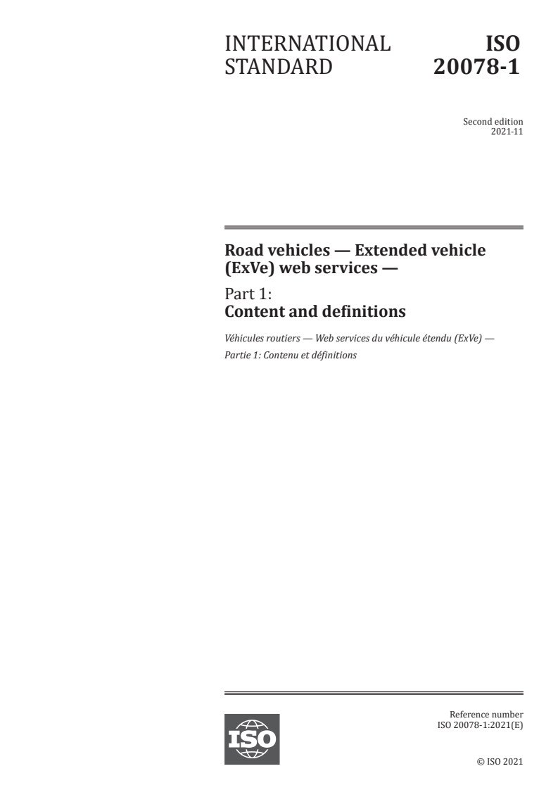 ISO 20078-1:2021 ISO 20078-1:2021 - Road vehicles — Extended vehicle (ExVe) web services — Part 1: Content and definitions
Released:11/30/2021 - Page 1 preview