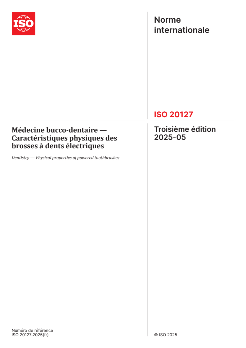 ISO 20127:2025 - Médecine bucco-dentaire — Caractéristiques physiques des brosses à dents électriques
Released:18. 08. 2025