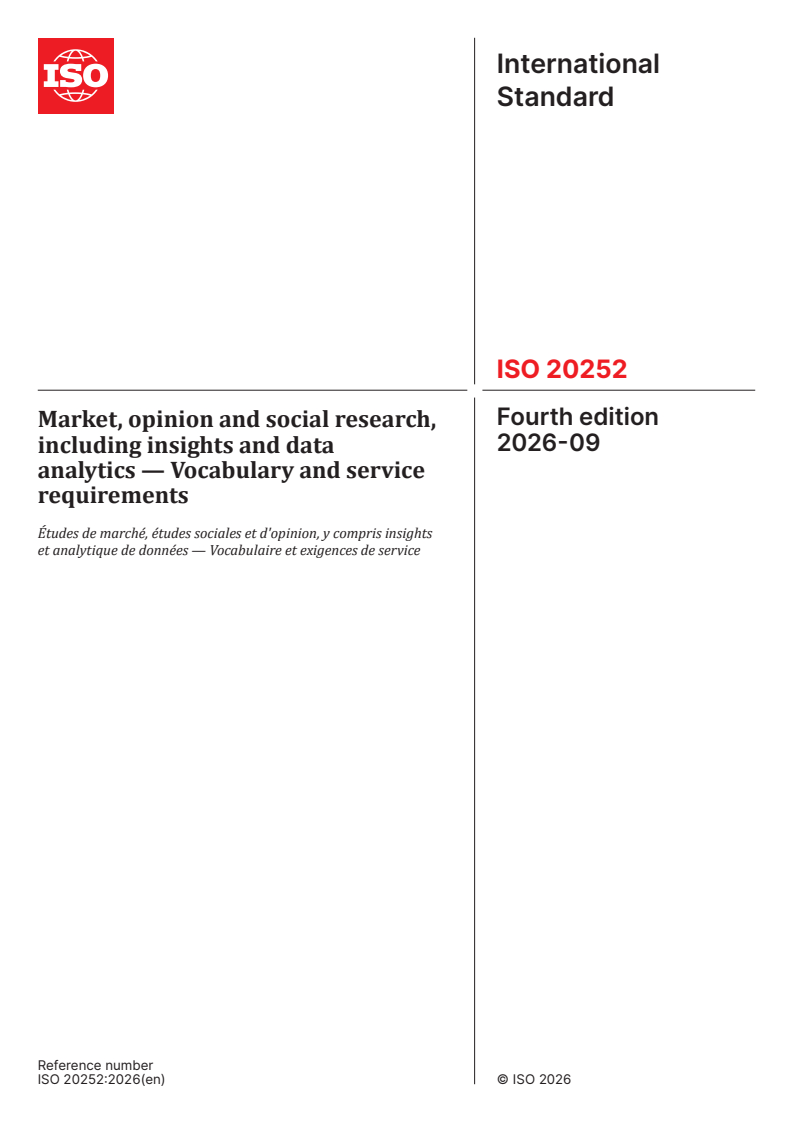 ISO 20252:2026 ISO 20252:2026 - Market, opinion and social research, including insights and data analytics — Vocabulary and service requirements - Page 1 preview