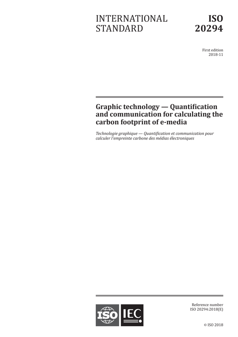 ISO 20294:2018 ISO 20294:2018 - Graphic technology — Quantification and communication for calculating the carbon footprint of e-media
Released:11/19/2018 - Page 1 preview