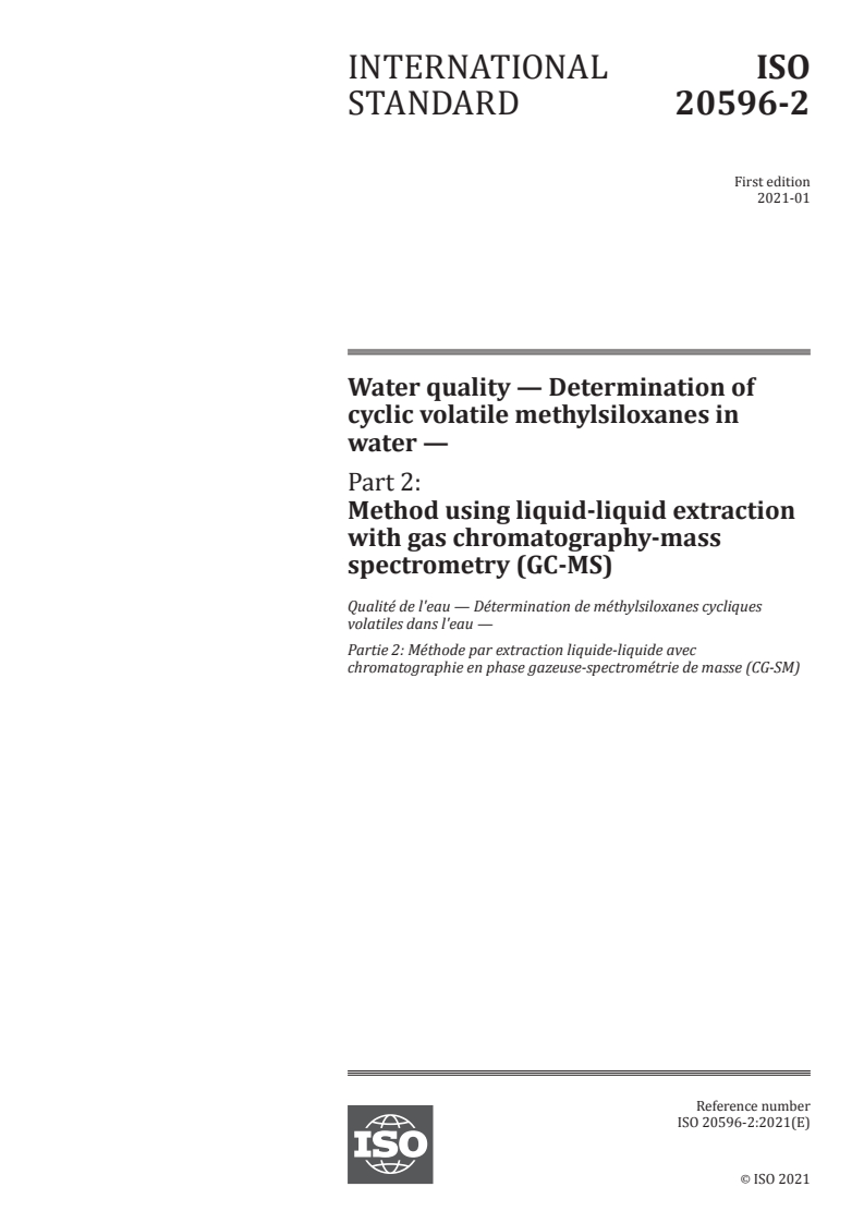 ISO 20596-2:2021 ISO 20596-2:2021 - Water quality — Determination of cyclic volatile methylsiloxanes in water — Part 2: Method using liquid-liquid extraction with gas chromatography-mass spectrometry (GC-MS)/28/2021 - Page 1 preview