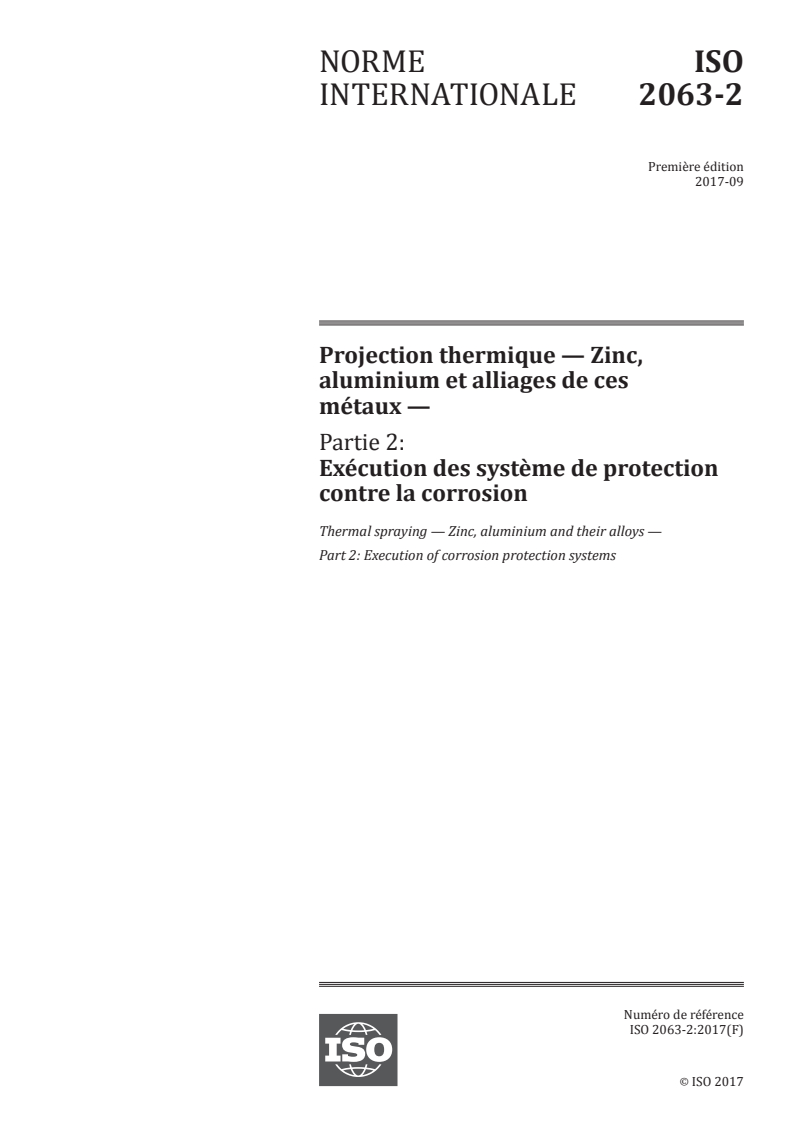 ISO 2063-2:2017 ISO 2063-2:2017 - Projection thermique — Zinc, aluminium et alliages de ces métaux — Partie 2: Exécution des système de protection contre la corrosion/25/2018 - Page 1 preview