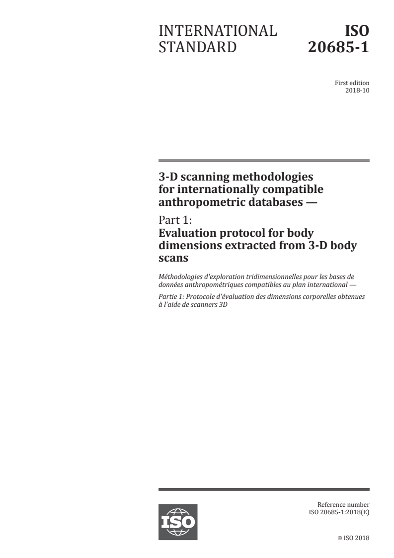 ISO 20685-1:2018 ISO 20685-1:2018 - 3-D scanning methodologies for internationally compatible anthropometric databases — Part 1: Evaluation protocol for body dimensions extracted from 3-D body scans/31/2018 - Page 1 preview