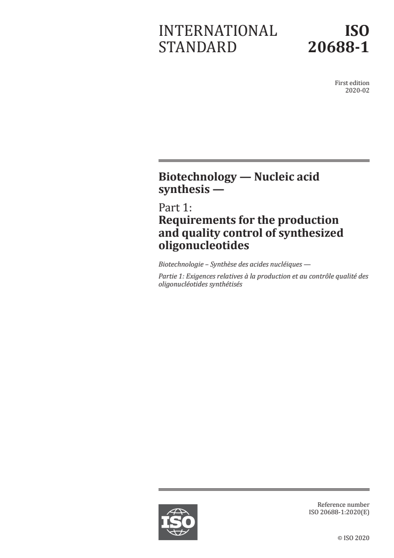 ISO 20688-1:2020 ISO 20688-1:2020 - Biotechnology — Nucleic acid synthesis — Part 1: Requirements for the production and quality control of synthesized oligonucleotides/19/2020 - Page 1 preview