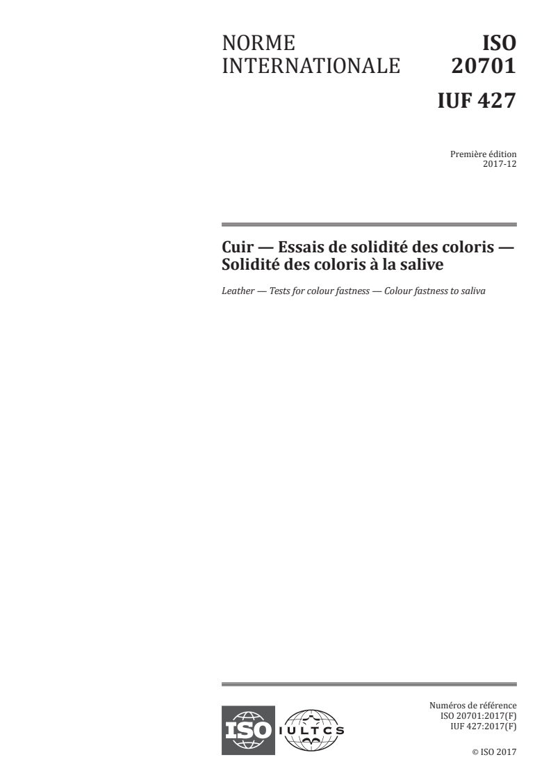 ISO 20701:2017 ISO 20701:2017 - Cuir — Essais de solidité des coloris — Solidité des coloris à la salive/14/2017 - Page 1 preview