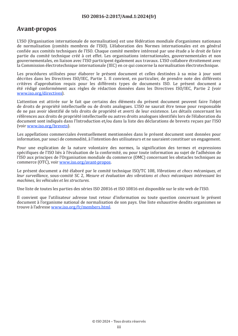 ISO 20816-2:2017/Amd 1:2024 ISO 20816-2:2017/Amd 1:2024 - Vibrations mécaniques — Mesurage et évaluation des vibrations de machines — Partie 2: Turbines à gaz, turbines à vapeur et alternateurs à paliers à film fluide excédant 40 MW pour applications terrestres, avec des vitesses nominales de fonctionnement de 1 500 r/min, 1 800 r/min, 3 000 r/min et 3 600 r/min — Amendement 1/2/2024 - Page 3 preview