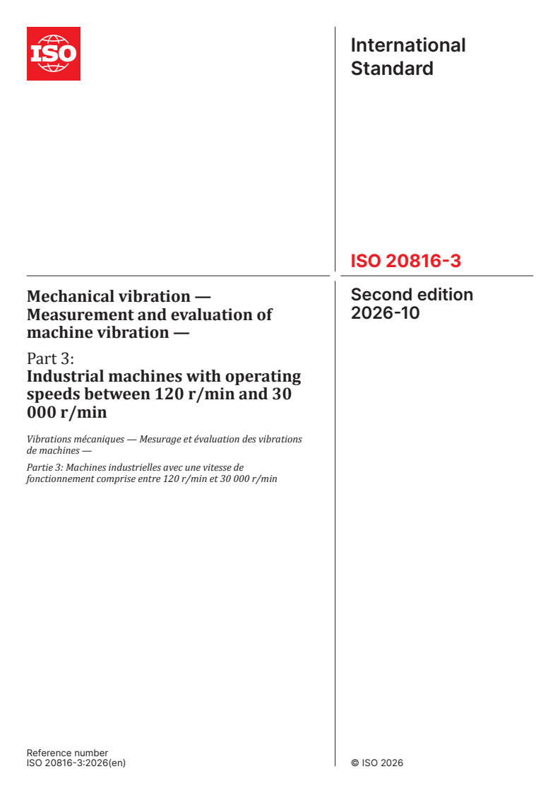 ISO 20816-3:2026 ISO 20816-3:2026 - Mechanical vibration — Measurement and evaluation of machine vibration — Part 3: Industrial machines with operating speeds between 120 r/min and 30 000 r/min - Page 1 preview