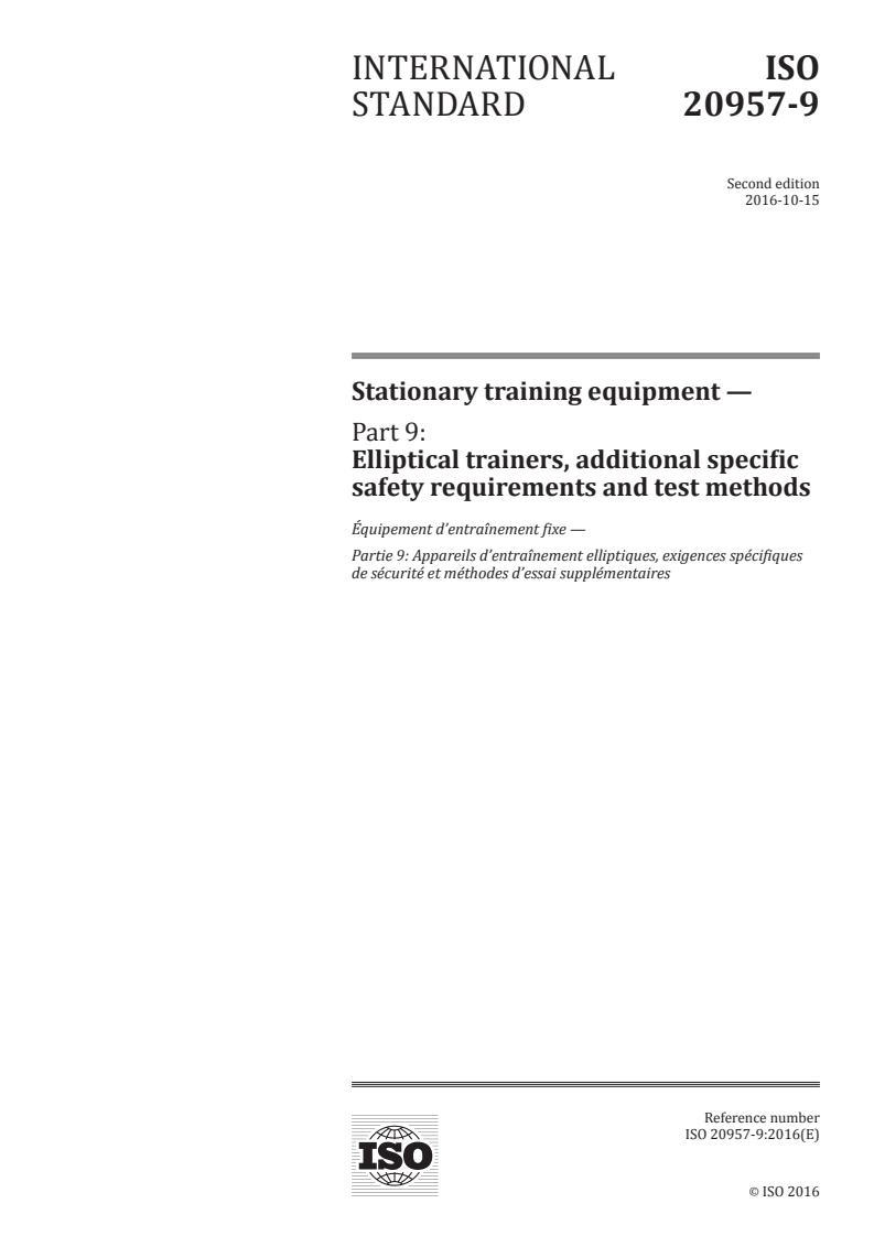 ISO 20957-9:2016 ISO 20957-9:2016 - Stationary training equipment — Part 9: Elliptical trainers, additional specific safety requirements and test methods/13/2016 - Page 1 preview