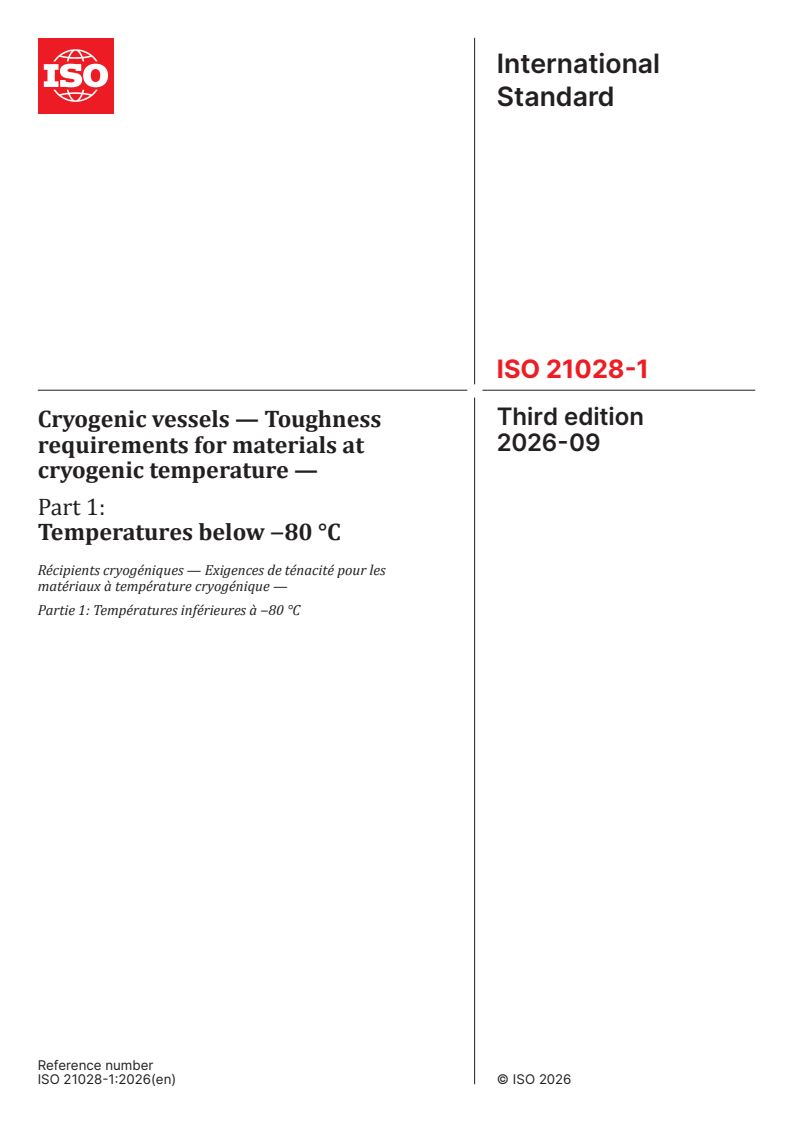 ISO 21028-1:2026 ISO 21028-1:2026 - Cryogenic vessels — Toughness requirements for materials at cryogenic temperature — Part 1: Temperatures below ‒80 °C - Page 1 preview