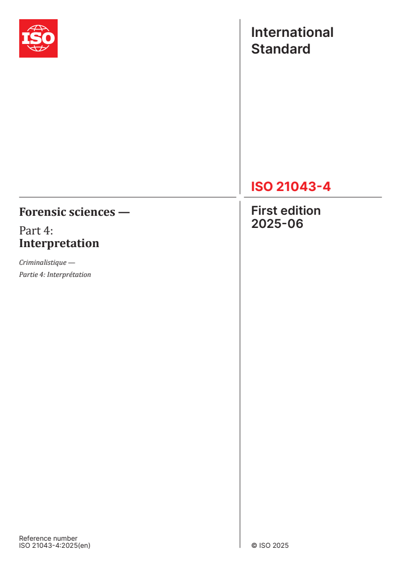 ISO 21043-4:2025 - Forensic sciences — Part 4: Interpretation
Released:6. 06. 2025