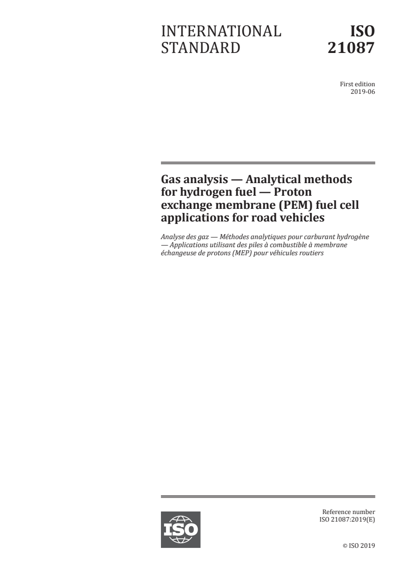 ISO 21087:2019 ISO 21087:2019 - Gas analysis — Analytical methods for hydrogen fuel — Proton exchange membrane (PEM) fuel cell applications for road vehicles/26/2019 - Page 1 preview