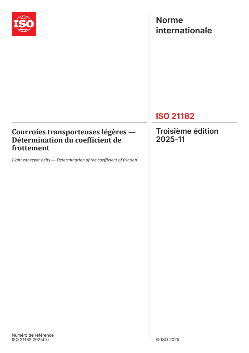 ISO 21182:2025 - Courroies transporteuses légères — Détermination du coefficient de frottement
Released:6. 11. 2025