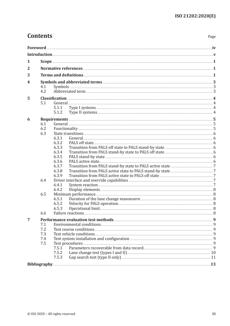 ISO 21202:2020 ISO 21202:2020 - Intelligent transport systems — Partially automated lane change systems (PALS) — Functional / operational requirements and test procedures
Released:4/23/2020 - Page 3 preview