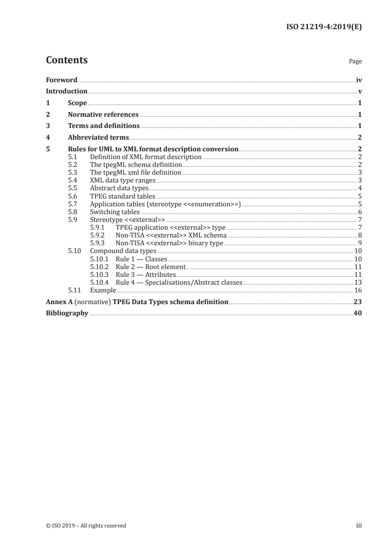 ISO 21219-4:2019 ISO 21219-4:2019 - Intelligent transport systems — Traffic and travel information (TTI) via transport protocol experts group, generation 2 (TPEG2) — Part 4: UML to XML conversion rules/24/2019 - Page 3 preview