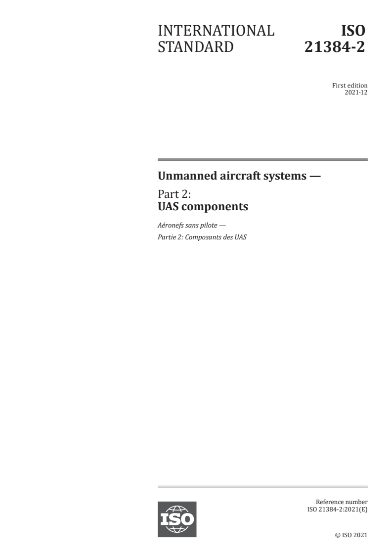 ISO 21384-2:2021 ISO 21384-2:2021 - Unmanned aircraft systems — Part 2: UAS components
Released:12/10/2021 - Page 1 preview