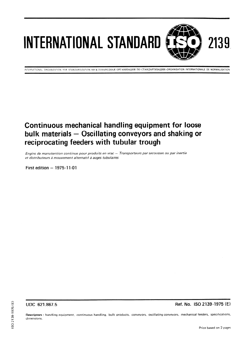 SIST ISO 2139:1997 ISO 2139:1975 - Continuous mechanical handling equipment for loose bulk materials — Oscillating conveyors and shaking or reciprocating feeders with tubular trough/1/1975 - Page 1 preview
