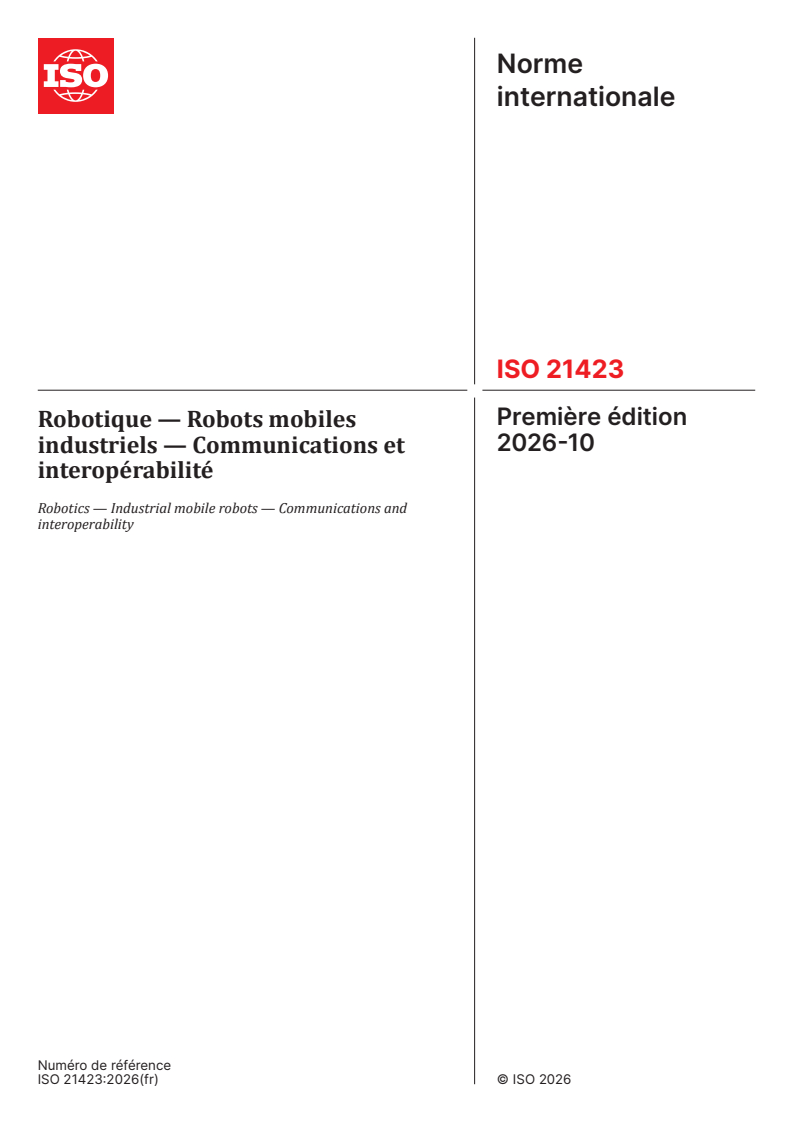 ISO 21423:2026 ISO 21423:2026 - Robotique — Robots mobiles industriels — Communications et interopérabilité - Page 1 preview