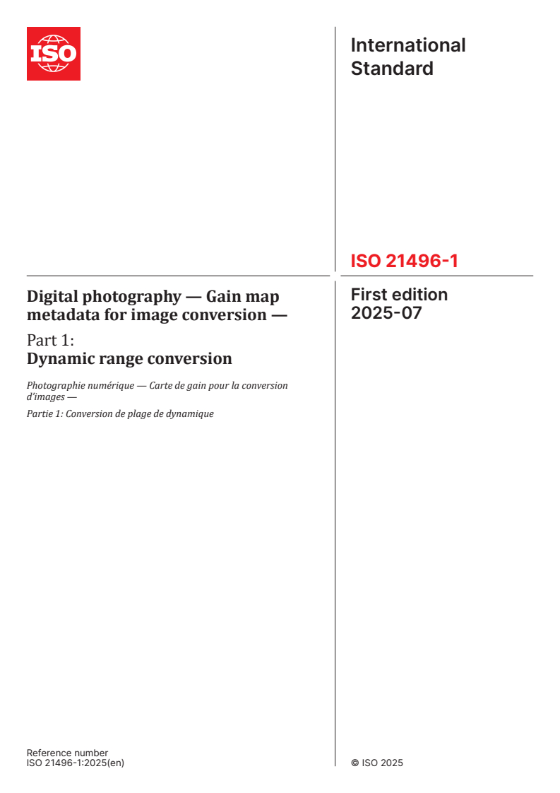 ISO 21496-1:2025 - Digital photography — Gain map metadata for image conversion — Part 1: Dynamic range conversion
Released:7. 07. 2025