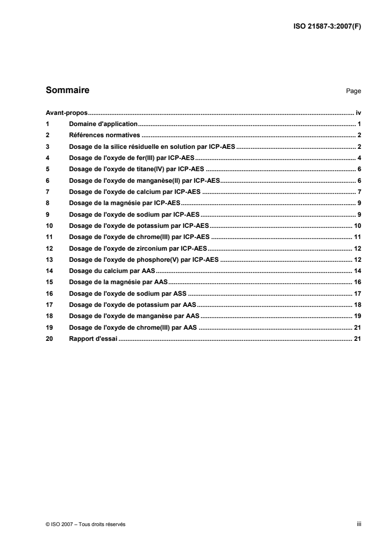 ISO 21587-3:2007 ISO 21587-3:2007 - Analyse chimique des produits réfractaires d'aluminosilicates (méthode alternative à la méthode par fluorescence de rayons X) — Partie 3: Méthodes par spectrométrie d'absorption atomique (AAS) et spectrométrie d'émission atomique avec plasma induit par haute fréquence (ICP-AES)/23/2007 - Page 3 preview