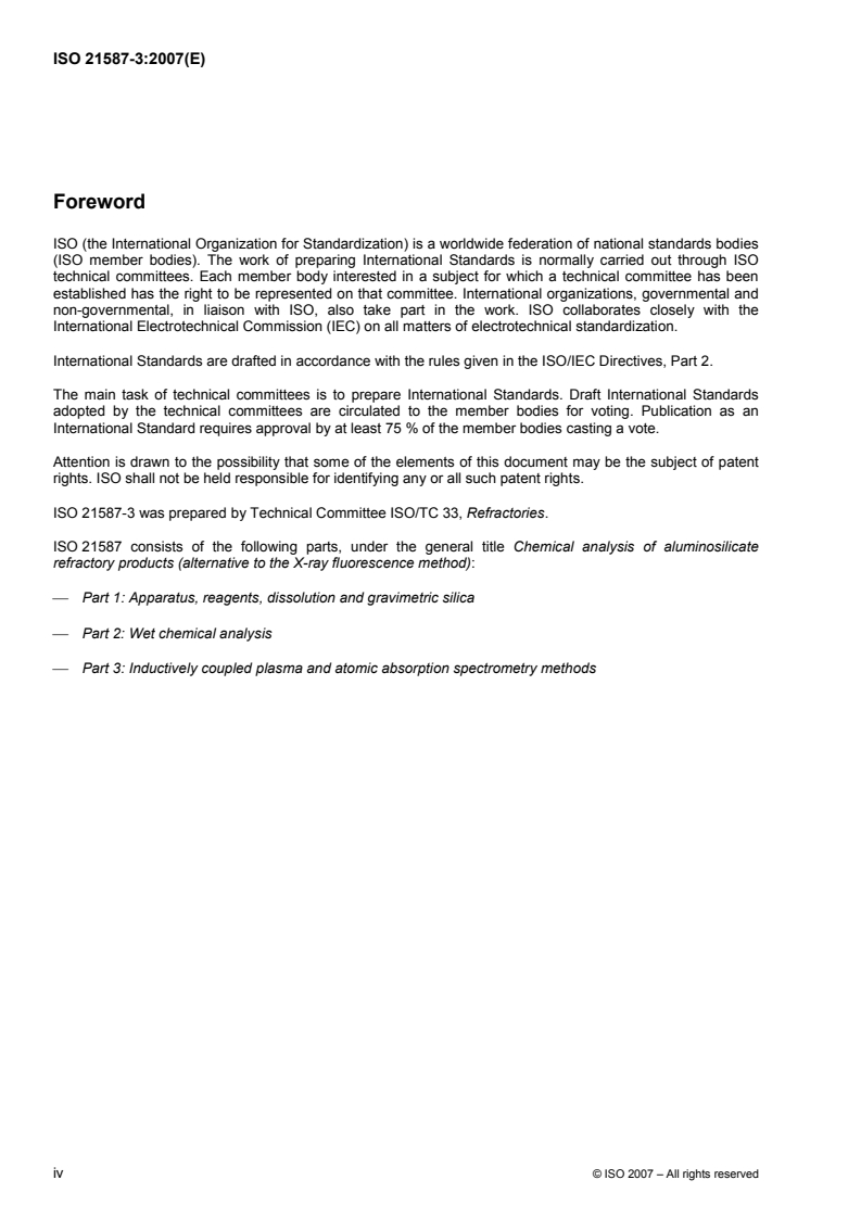 ISO 21587-3:2007 ISO 21587-3:2007 - Chemical analysis of aluminosilicate refractory products (alternative to the X-ray fluorescence method) — Part 3: Inductively coupled plasma and atomic absorption spectrometry methods/23/2007 - Page 4 preview