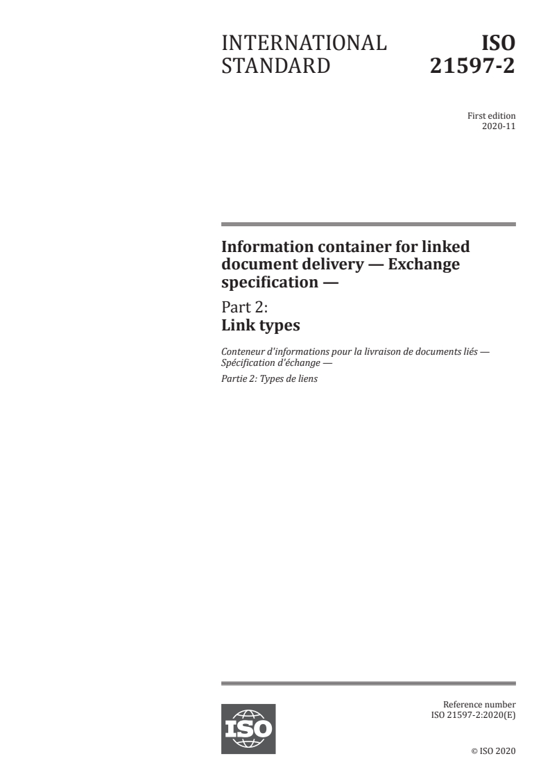 ISO 21597-2:2020 ISO 21597-2:2020 - Information container for linked document delivery — Exchange specification — Part 2: Link types
Released:11/5/2020 - Page 1 preview