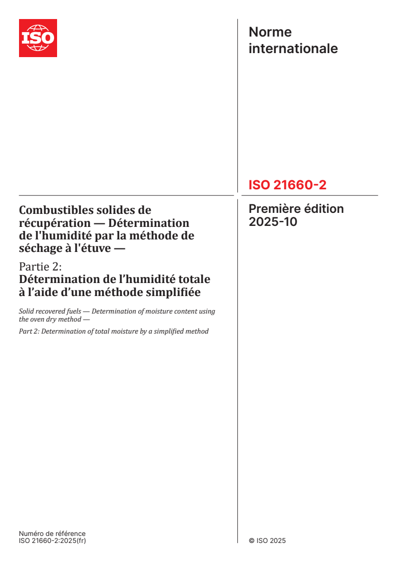 ISO 21660-2:2025 ISO 21660-2:2025 - Combustibles solides de récupération — Détermination de l'humidité par la méthode de séchage à l'étuve — Partie 2: Détermination de l’humidité totale à l’aide d’une méthode simplifiée
Released:10/30/2025