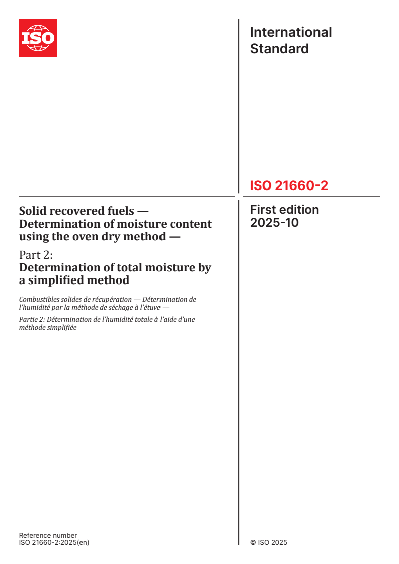 ISO 21660-2:2025 ISO 21660-2:2025 - Solid recovered fuels — Determination of moisture content using the oven dry method — Part 2: Determination of total moisture by a simplified method
Released:10/30/2025