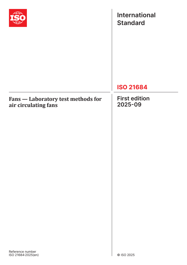 ISO 21684:2025 ISO 21684:2025 - Fans — Laboratory test methods for air circulating fans
Released:9/25/2025