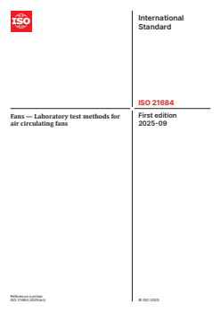 ISO 21684:2025 - Fans — Laboratory test methods for air circulating fans
Released:9/25/2025 - Page 1 preview