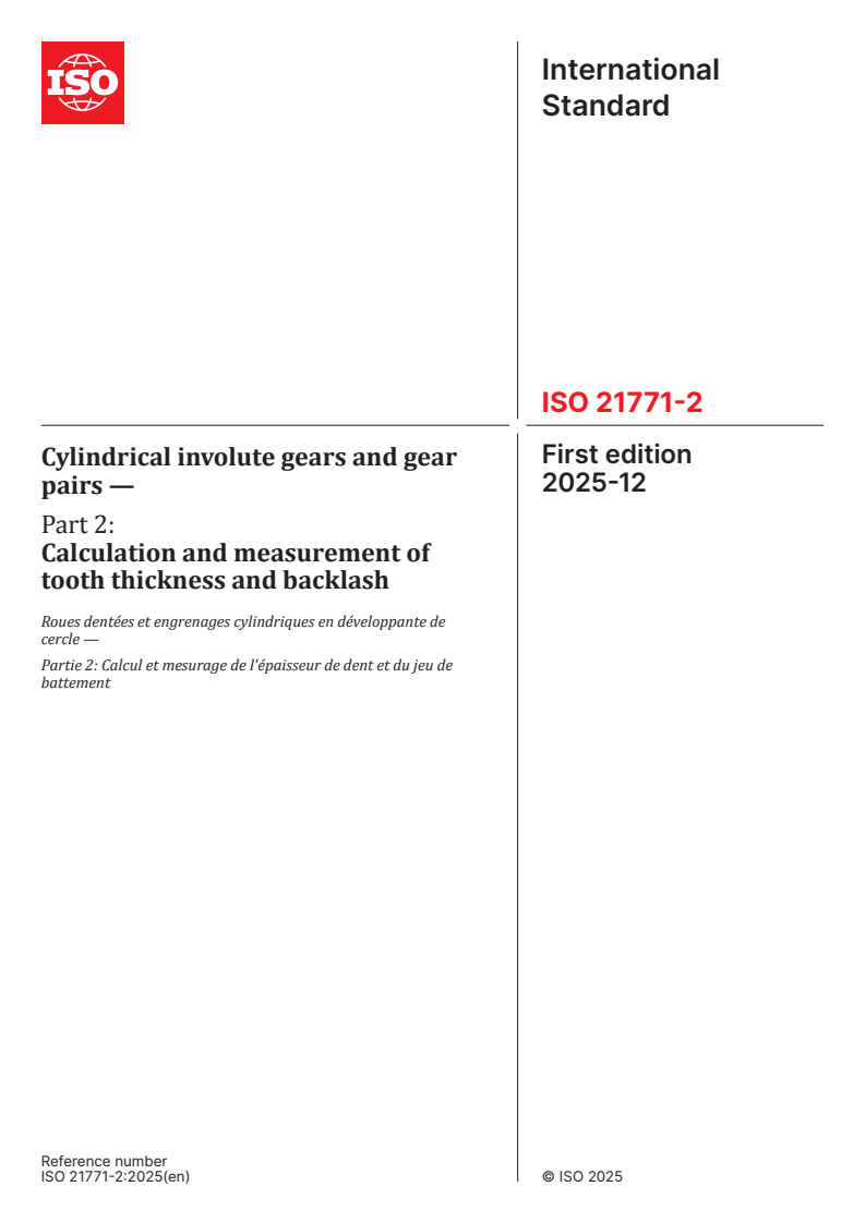 ISO 21771-2:2025 - Cylindrical involute gears and gear pairs — Part 2: Calculation and measurement of tooth thickness and backlash
Released:18. 12. 2025