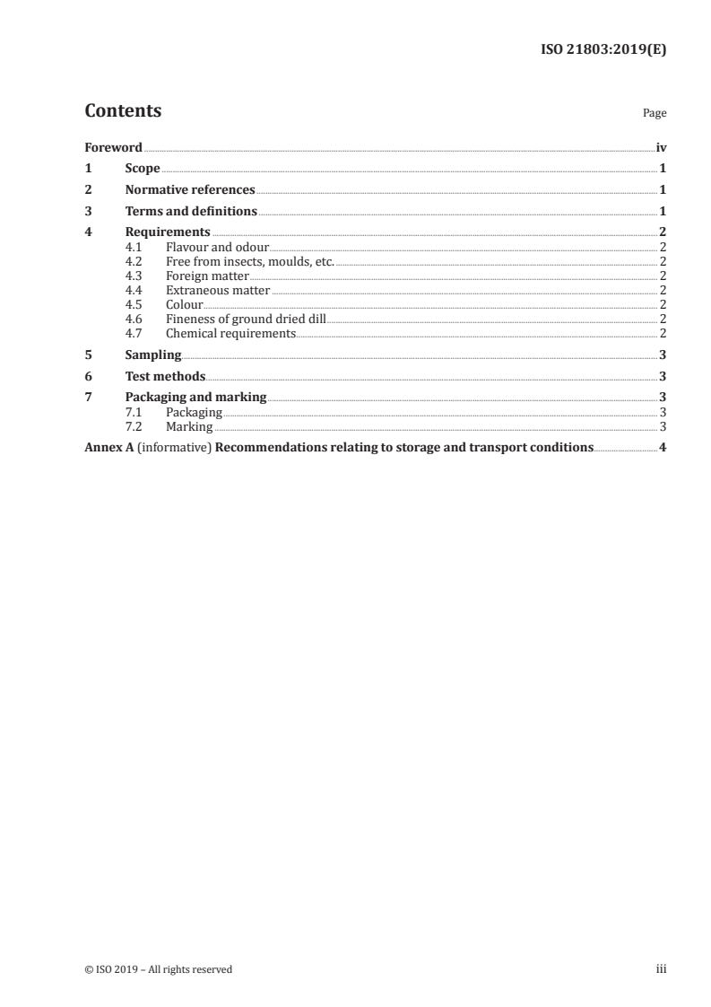 ISO 21803:2019 ISO 21803:2019 - Dried dill — Specification
Released:9/30/2019 - Page 3 preview