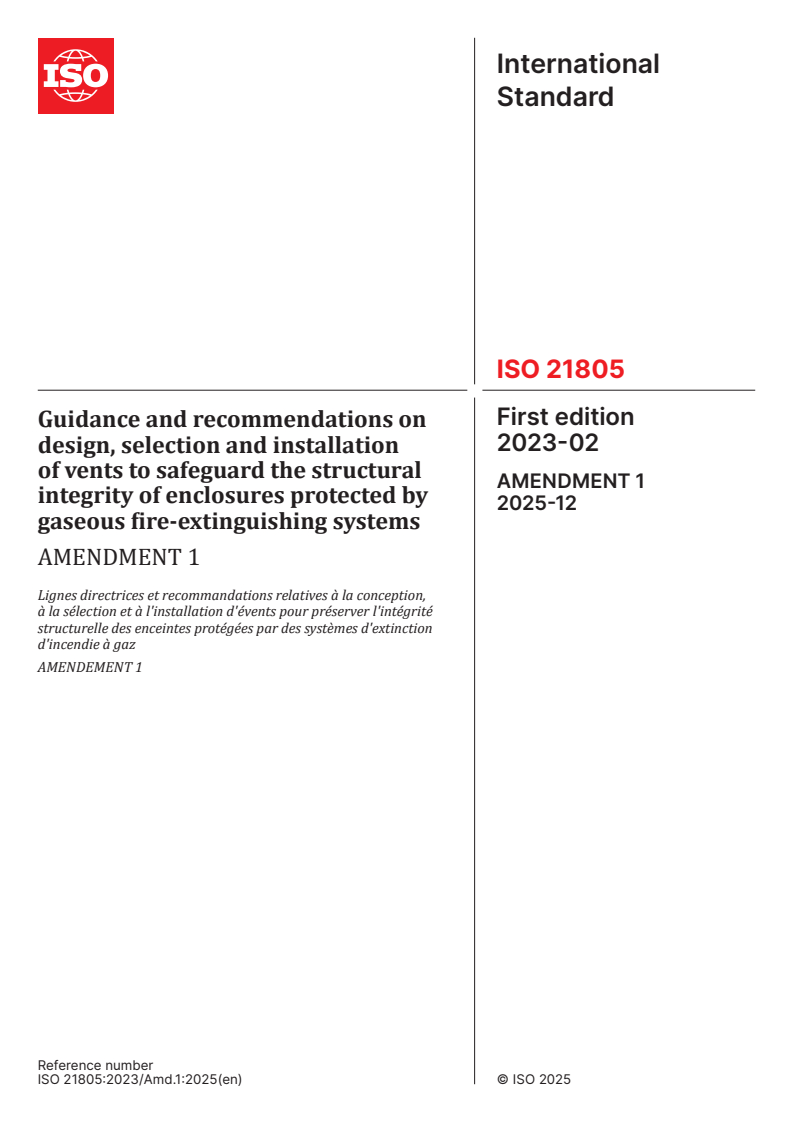 ISO 21805:2023/Amd 1:2025 - Guidance and recommendations on design, selection and installation of vents to safeguard the structural integrity of enclosures protected by gaseous fire-extinguishing systems — Amendment 1
Released:22. 12. 2025