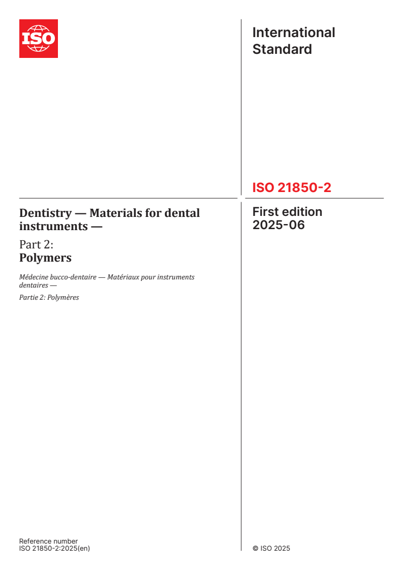 ISO 21850-2:2025 - Dentistry — Materials for dental instruments — Part 2: Polymers
Released:16. 06. 2025