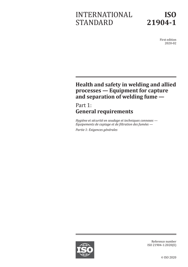 ISO 21904-1:2020 ISO 21904-1:2020 - Health and safety in welding and allied processes — Equipment for capture and separation of welding fume — Part 1: General requirements/21/2020 - Page 1 preview