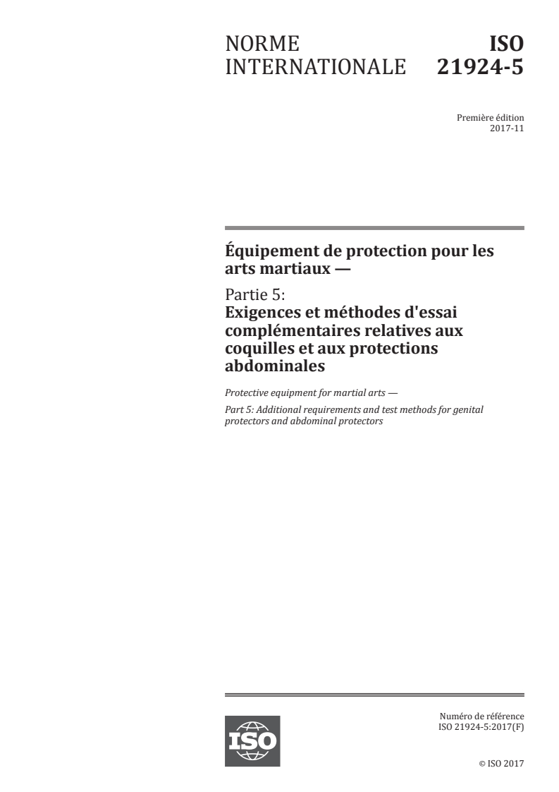 ISO 21924-5:2017 ISO 21924-5:2017 - Équipement de protection pour les arts martiaux — Partie 5: Exigences et méthodes d'essai complémentaires relatives aux coquilles et aux protections abdominales/18/2017 - Page 1 preview