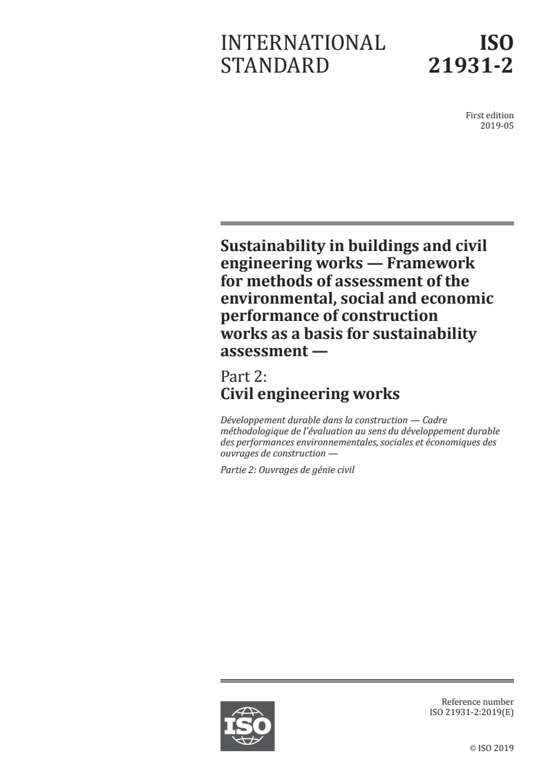 ISO 21931-2:2019 ISO 21931-2:2019 - Sustainability in buildings and civil engineering works — Framework for methods of assessment of the environmental, social and economic performance of construction works as a basis for sustainability assessment — Part 2: Civil engineering works
Released:5/9/2019 - Page 1 preview