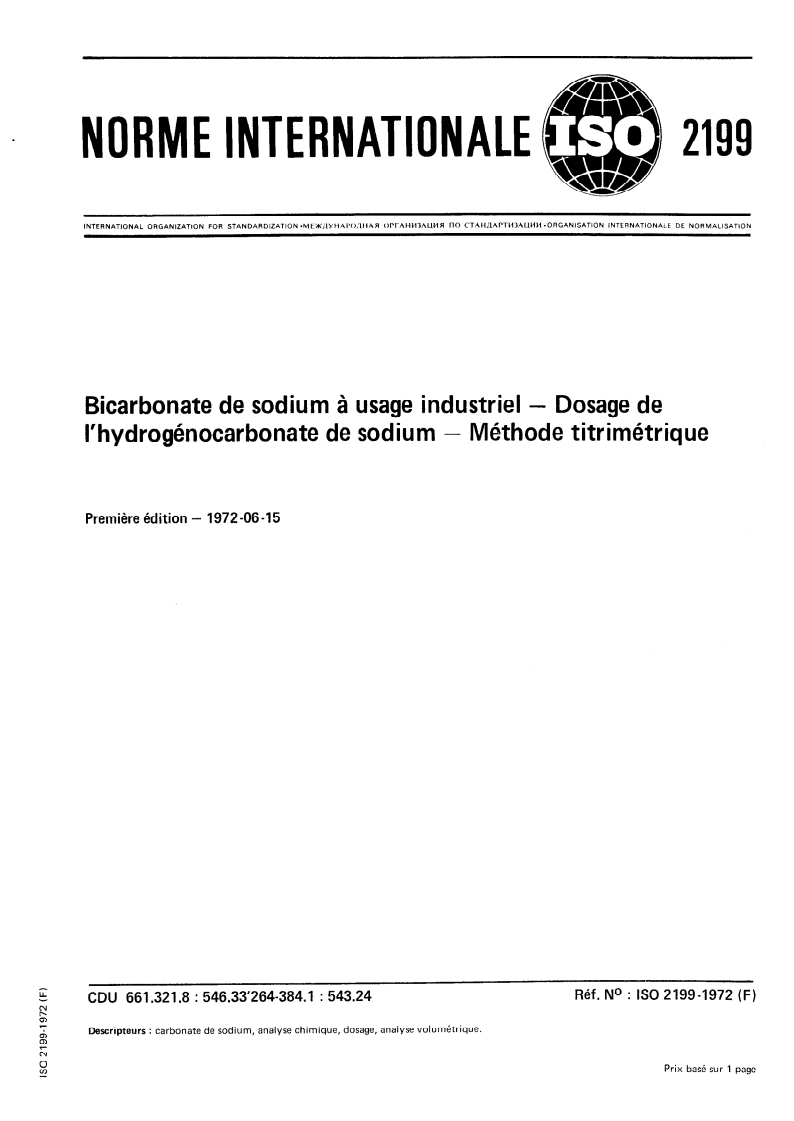 ISO 2199:1972 ISO 2199:1972 - Bicarbonate de sodium à usage industriel — Dosage de l'hydrogénocarbonate de sodium — Méthode titrimétrique/1/1972 - Page 1 preview