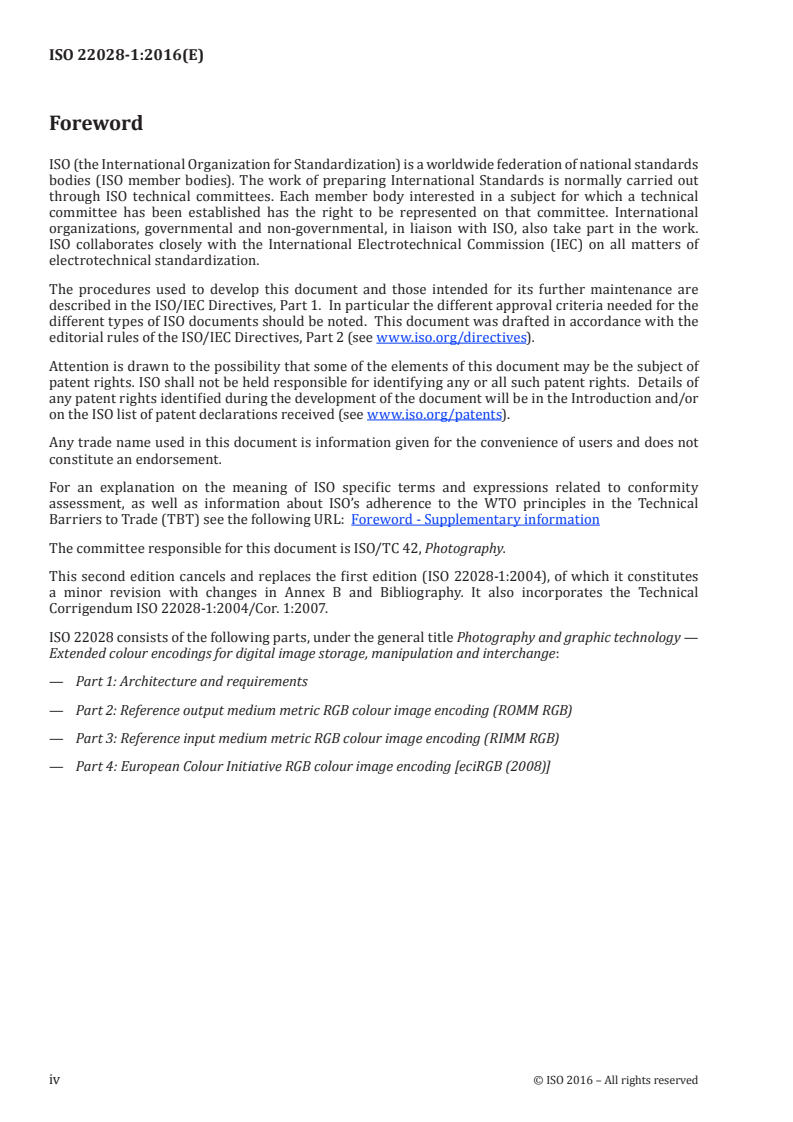 ISO 22028-1:2016 ISO 22028-1:2016 - Photography and graphic technology — Extended colour encodings for digital image storage, manipulation and interchange — Part 1: Architecture and requirements/17/2016 - Page 4 preview