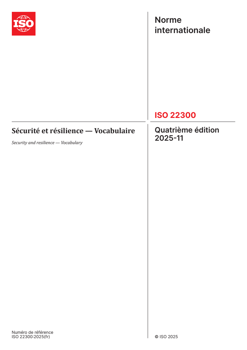 ISO 22300:2025 ISO 22300:2025 - Sécurité et résilience — Vocabulaire
Released:6. 11. 2025
