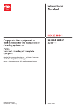 ISO 22368-1:2025 - Crop protection equipment — Test methods for the evaluation of cleaning systems — Part 1: Internal cleaning of complete sprayers
Released:21. 11. 2025 - Page 1 preview