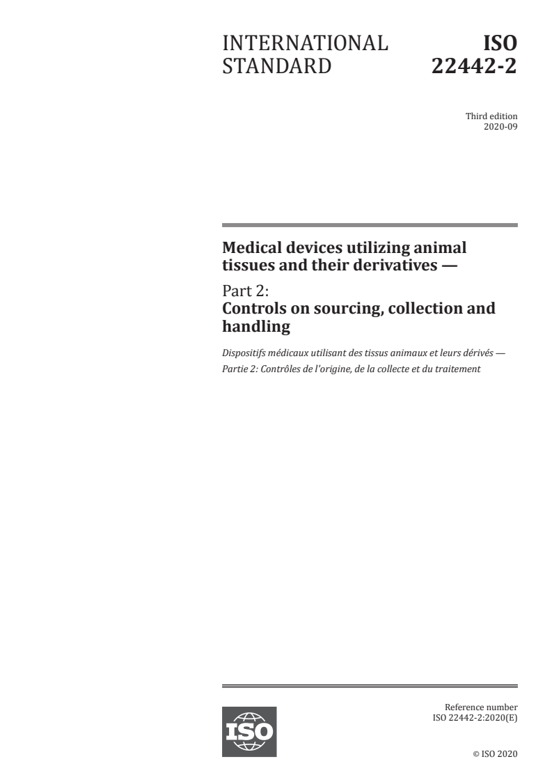 ISO 22442-2:2020 ISO 22442-2:2020 - Medical devices utilizing animal tissues and their derivatives — Part 2: Controls on sourcing, collection and handling/15/2020 - Page 1 preview