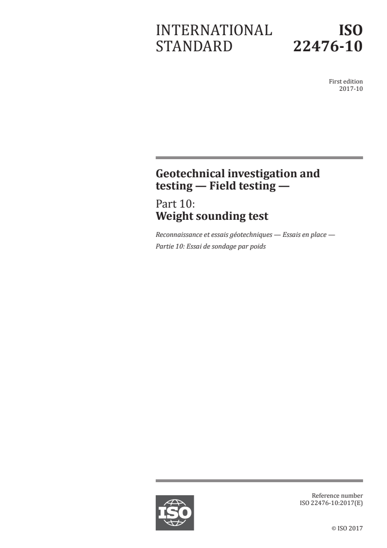 ISO 22476-10:2017 ISO 22476-10:2017 - Geotechnical investigation and testing — Field testing — Part 10: Weight sounding test/9/2017 - Page 1 preview