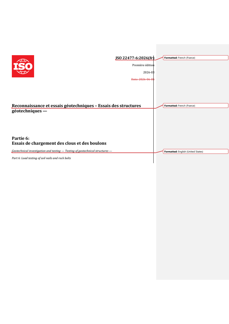 ISO 22477-6:2026 REDLINE ISO 22477-6:2026 - Reconnaissance et essais géotechniques – Essais des structures géotechniques — Partie 6: Essais de chargement des clous et des boulons - Page 1 preview