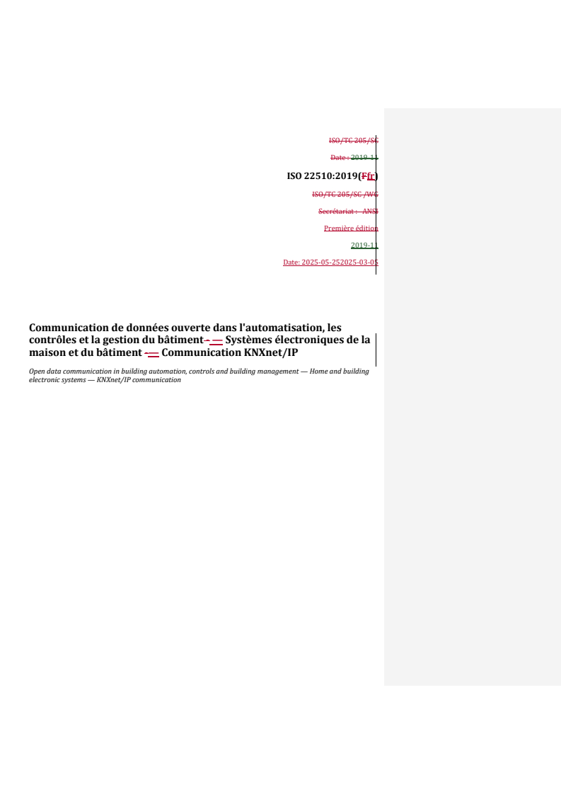 REDLINE ISO 22510:2019 - Communication de données ouverte dans l'automatisation, les contrôles et la gestion du bâtiment — Systèmes électroniques de la maison et du bâtiment — Communication KNXnet/IP
Released:15. 07. 2025