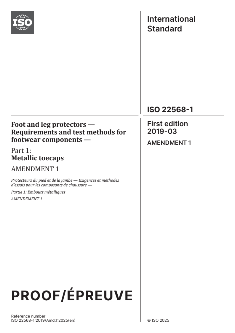 ISO 22568-1:2019/PRF Amd 1 - Foot and leg protectors — Requirements and test methods for footwear components — Part 1: Metallic toecaps — Amendment 1
Released:9/30/2025