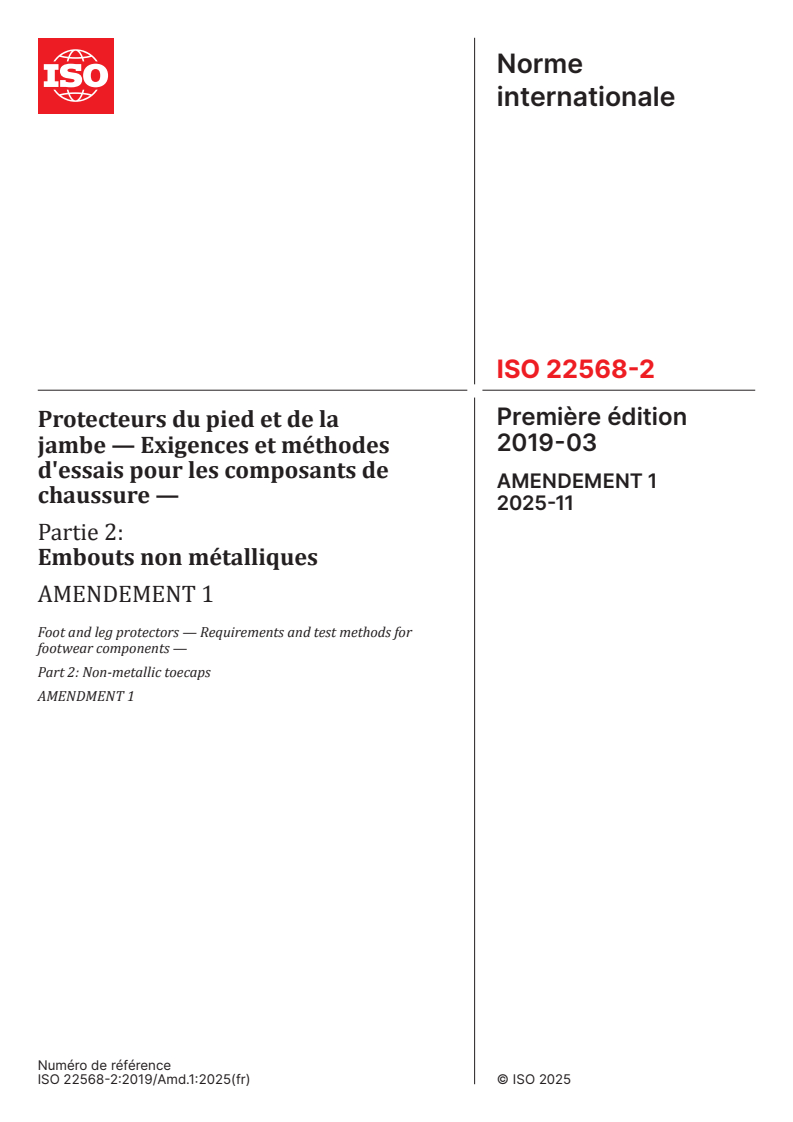 ISO 22568-2:2019/Amd 1:2025 ISO 22568-2:2019/Amd 1:2025 - Protecteurs du pied et de la jambe — Exigences et méthodes d'essais pour les composants de chaussure — Partie 2: Embouts non métalliques — Amendement 1
Released:9. 12. 2025