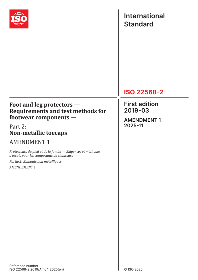 ISO 22568-2:2019/Amd 1:2025 - Foot and leg protectors — Requirements and test methods for footwear components — Part 2: Non-metallic toecaps — Amendment 1
Released:21. 11. 2025