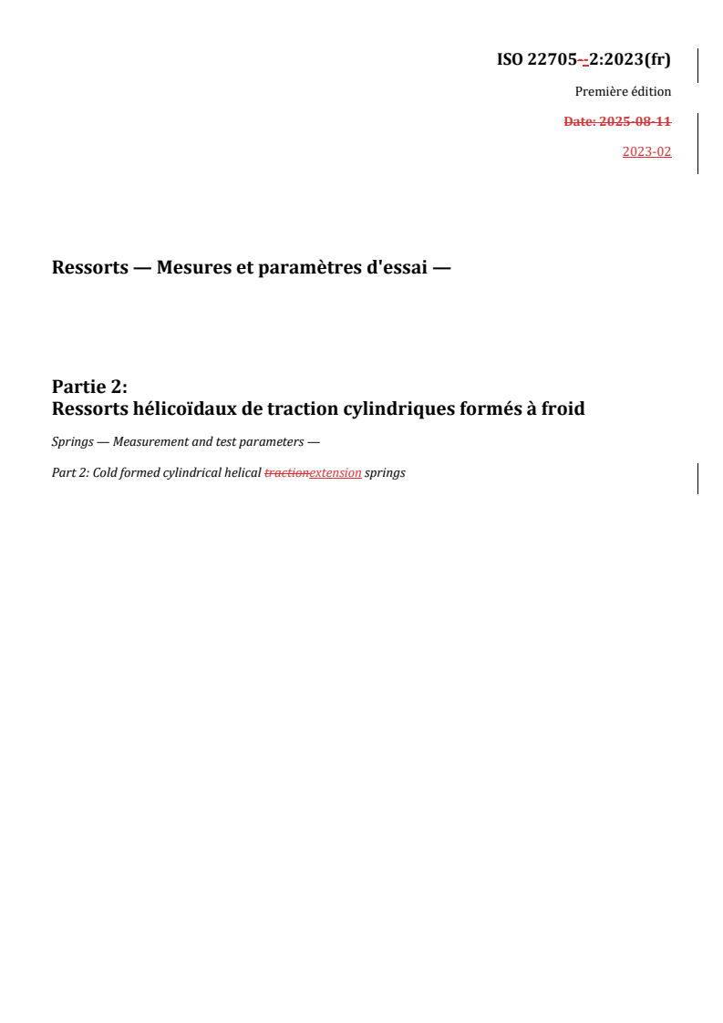 ISO 22705-2:2023 REDLINE ISO 22705-2:2023 - Ressorts — Mesures et paramètres d'essai — Partie 2: Ressorts hélicoïdaux de traction cylindriques formés à froid
Released:10/7/2025