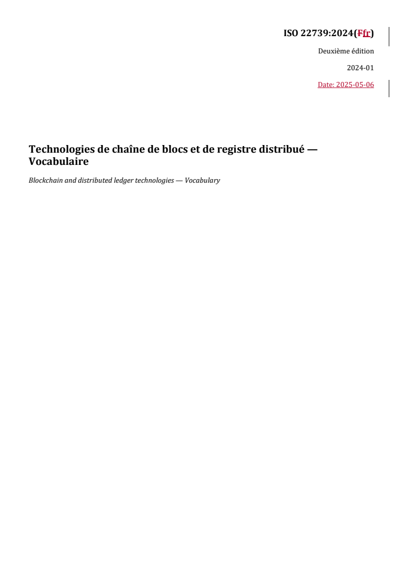REDLINE ISO 22739:2024 - Technologies de chaîne de blocs et de registre distribué — Vocabulaire
Released:3. 06. 2025